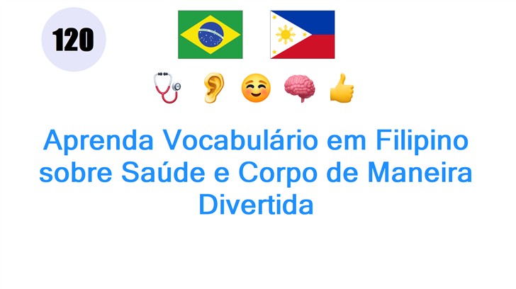 Aprenda Vocabulário em Filipino sobre Saúde e Corpo de Maneira Divertida